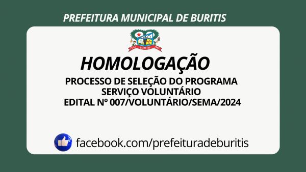PROCESSO DE SELEÇÃO DO PROGRAMA SERVIÇO VOLUNTÁRIO EDITAL Nº 007/VOLUNTÁRIO/SEMA/2024 HOMOLOGAÇÃO DAS INSCRIÇÕES
