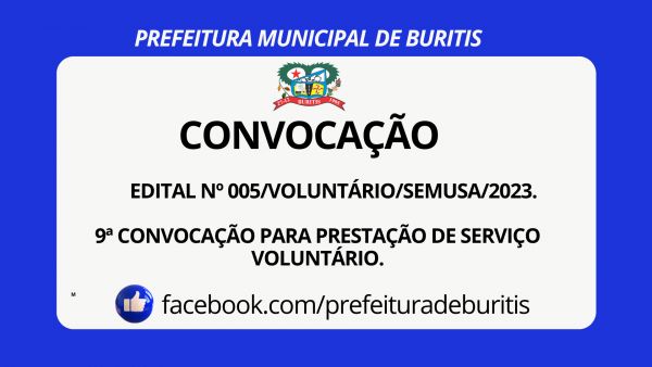 EDITAL Nº 005/VOLUNTÁRIO/SEMUSA/2023.  9ª CONVOCAÇÃO PARA PRESTAÇÃO DE SERVIÇO VOLUNTÁRIO.