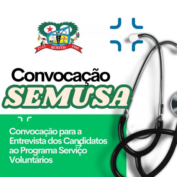 Convocação para a Entrevista dos Candidatos ao Programa Serviço Voluntários - SEMUSA