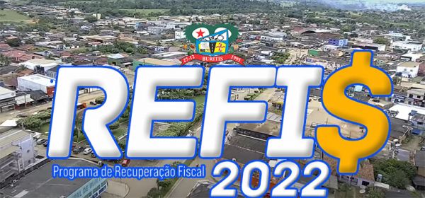 REFIS 2022: Prefeitura de Buritis anuncia programa de parcelamento de dívidas para recuperação fiscal