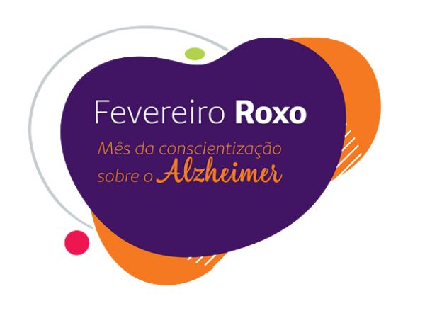 FEVEREIRO ROXO: Mês de conscientização sobre o Alzheimer